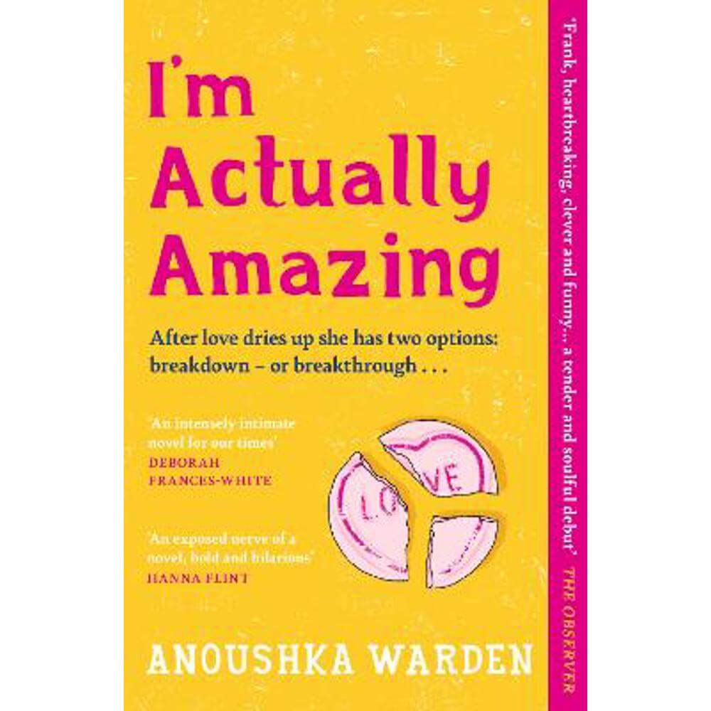 I'm Actually Amazing: The fresh, funny debut novel you'll be talking about for days (Paperback) - Anoushka Warden